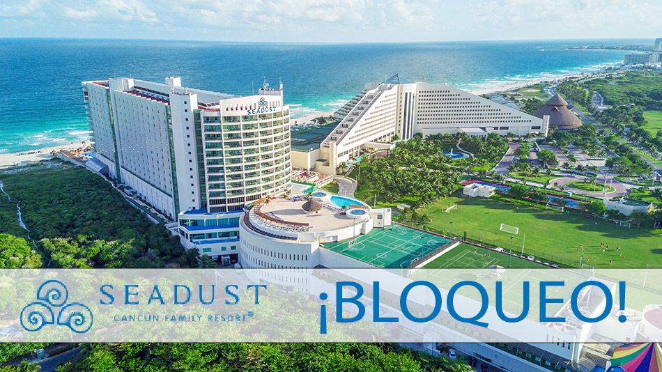 Seadust Cancun Family Resort (bloqueo)