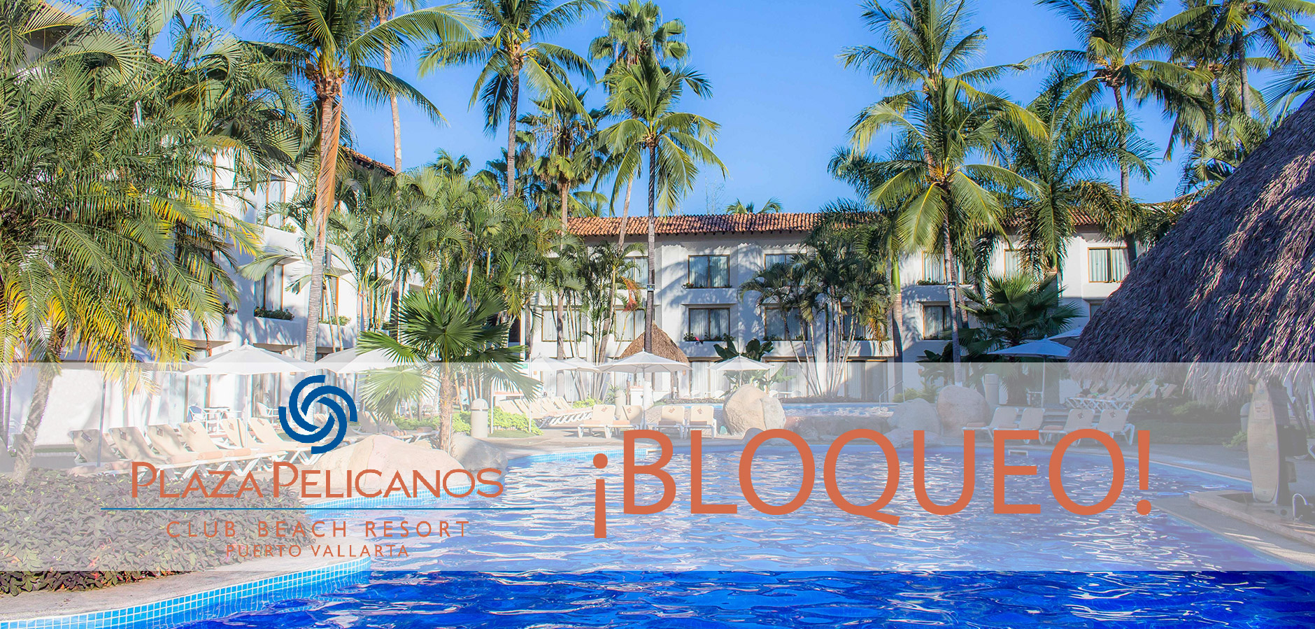 Plaza Pelicanos Club Beach Resort (bloqueo)